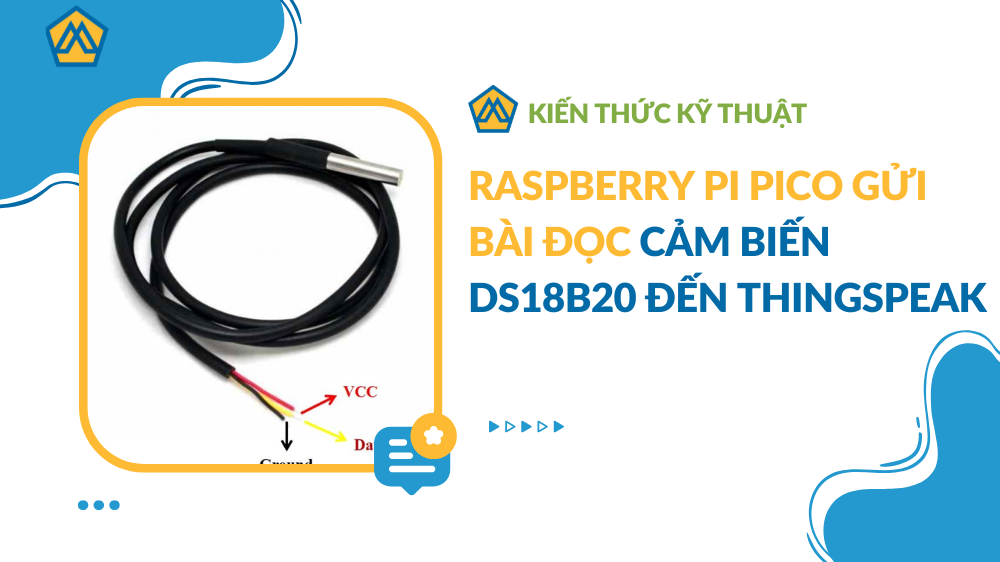 Raspberry Pi Pico Gửi bài đọc cảm biến DS18B20 đến ThingSpeak